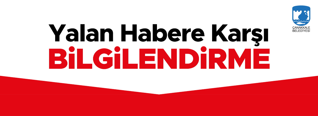 Yalan Habere Karşı Bilgilendirme...