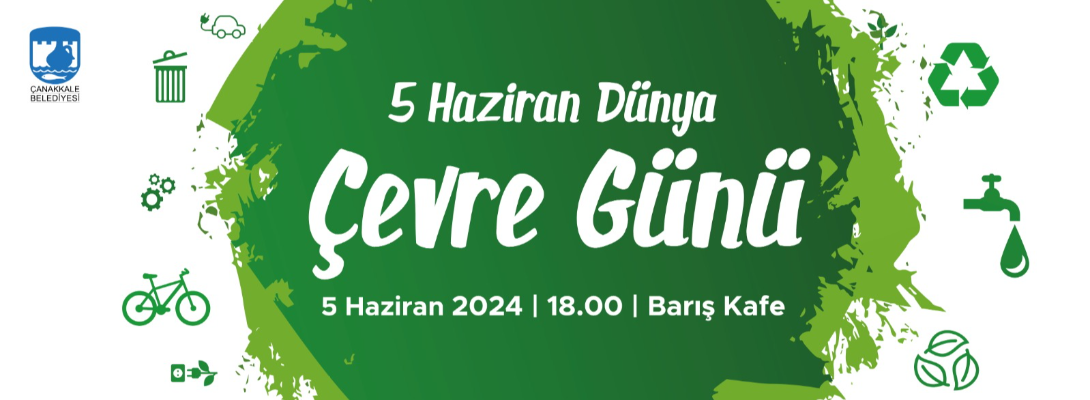 5 Haziran Çevre Günü Etkinliklerine Davetlisiniz…