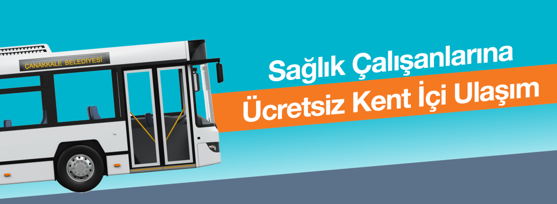 Sağlık Çalışanlarına Ücretsiz Kent İçi Ulaşım