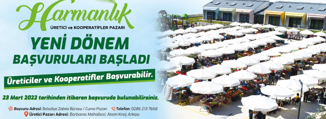 Harmanlık Üretici ve Kooperatifler Pazarımızın Yeni Dönem Başvuruları Başladı.