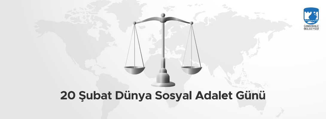 Belediye Başkanı Sayın Ülgür Gökhan'ın Dünya Sosyal Adalet Günü Mesajı