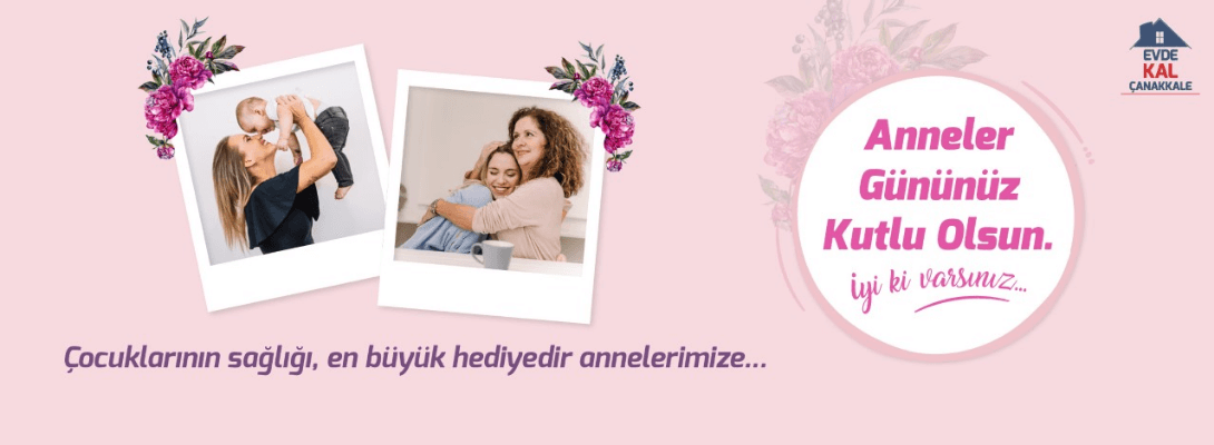 Belediye Başkanı Sayın Ülgür Gökhan'ın Anneler Günü Mesajı