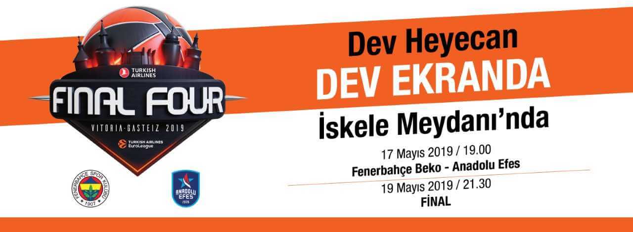 Final Four Heyecanı Dev Ekranda!