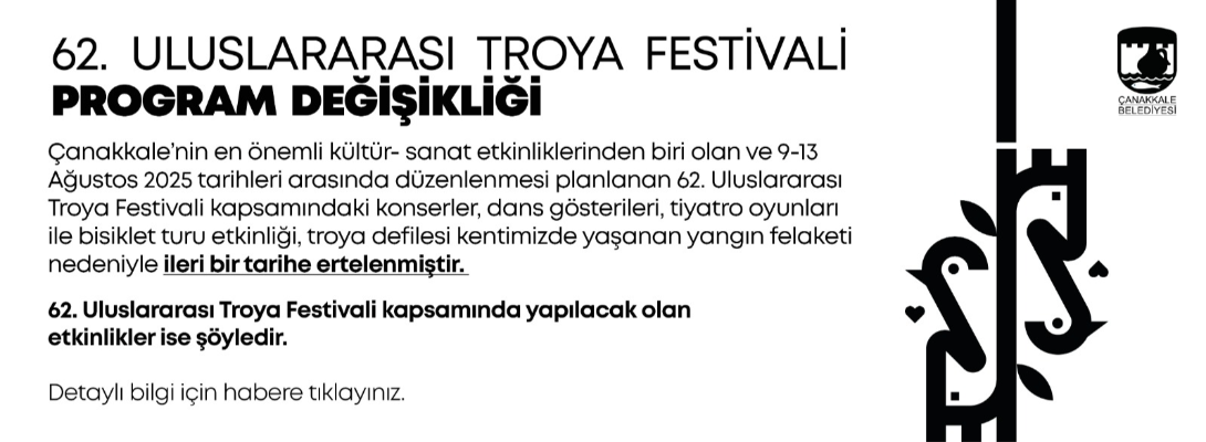 62. Uluslararası Troya Festivali'nde Program Değişikliği