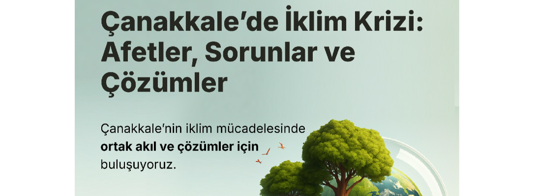 İklim Mücadelesinde Ortak Akıl ve Çözümler için Buluşuyoruz