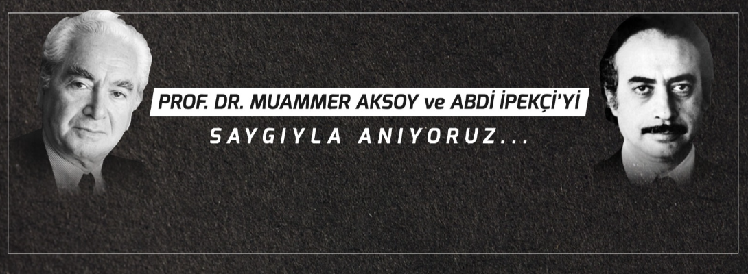 Belediye Başkanı Sayın Ülgür Gökhan'ın Muammer Aksoy ve Abdi İpekçi'yi Anma Mesajı
