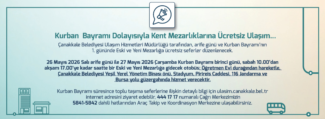 Kurban  Bayramı Dolayısıyla Kent Mezarlıklarına Ücretsiz Ulaşım…
