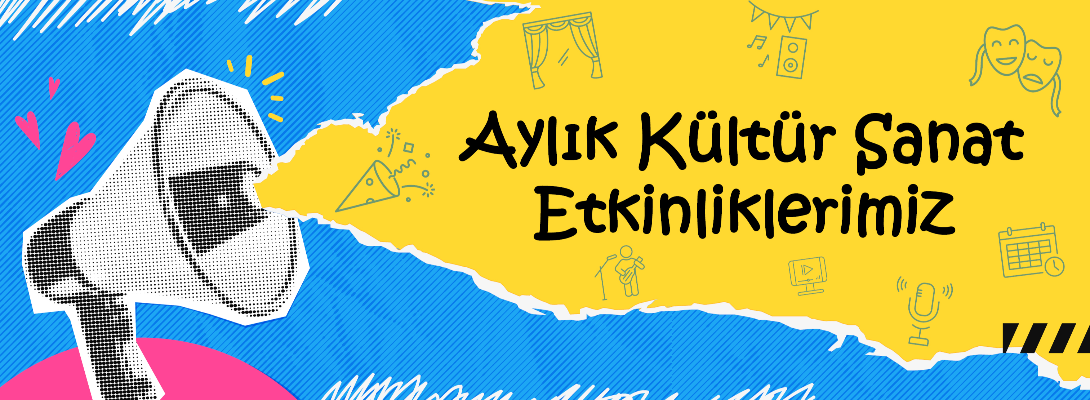 Ocak Ayı Kültür Sanat Etkinliklerinde Buluşalım