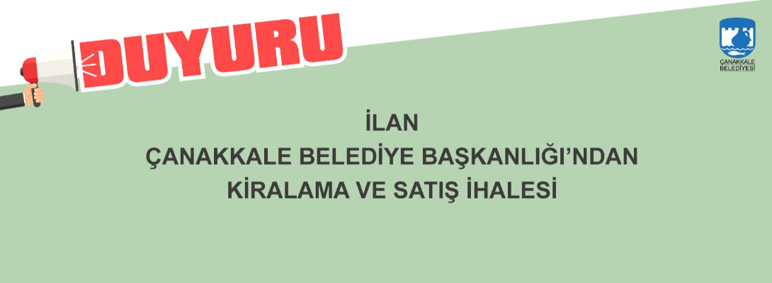 Çanakkale Belediye Başkanlığı'ndan Kiralama ve Satış İhalesi