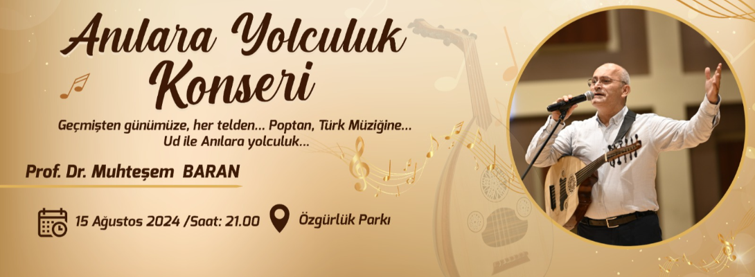 Anılara Yolculuk Konserine Davetlisiniz...