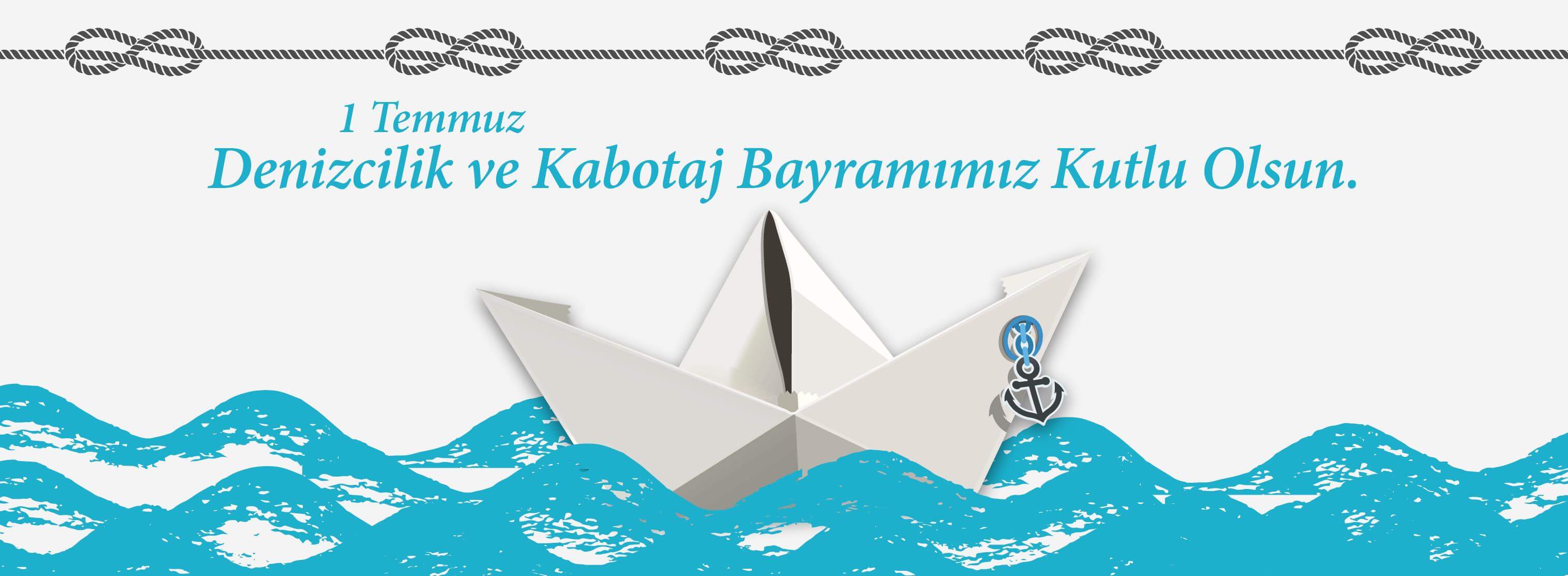 Belediye Başkanı Sayın Ülgür Gökhan'ın 1 Temmuz Denizcilik ve Kabotaj Bayramı Kutlama Mesajı