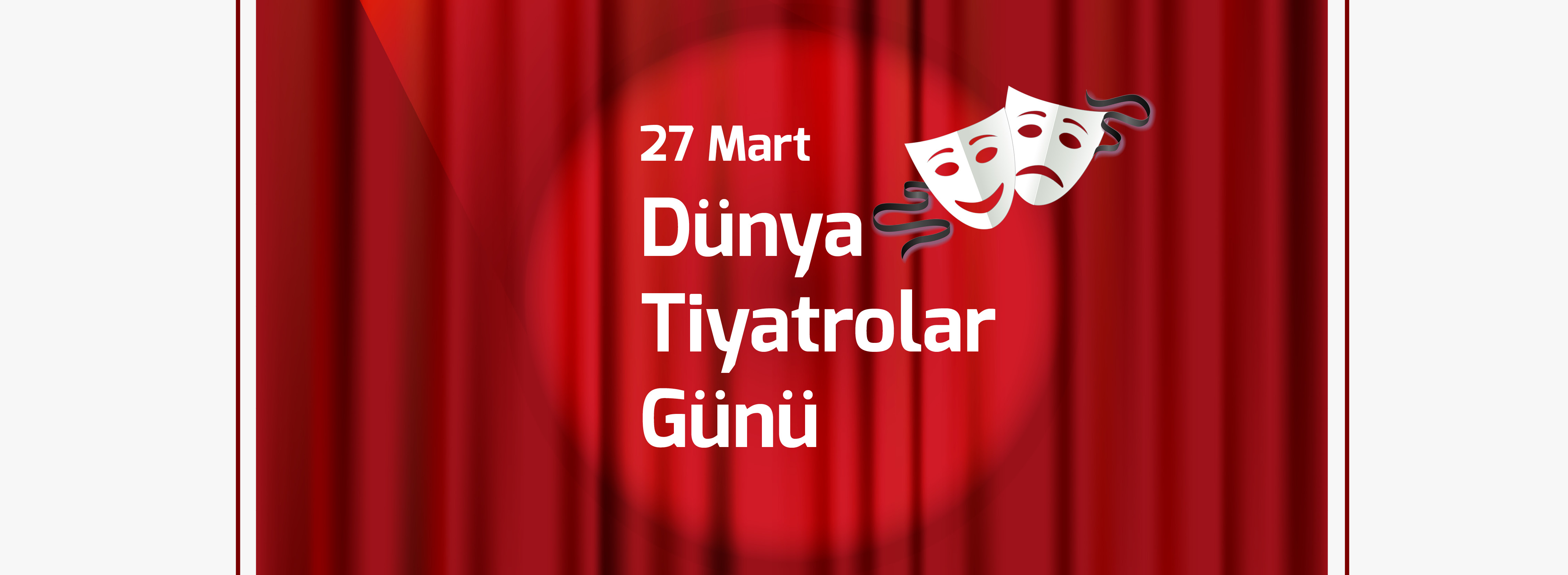 Belediye Başkanı Sayın Ülgür Gökhan'ın 27 Mart Dünya Tiyatrolar Günü Mesajı...
