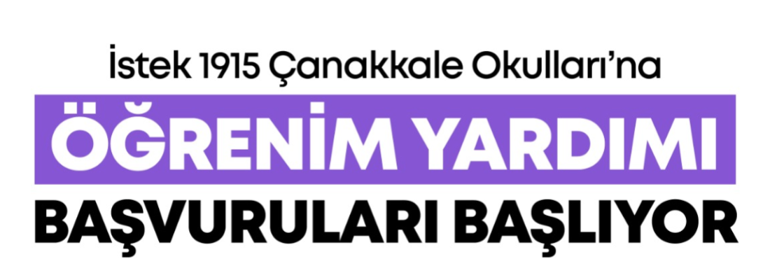 İstek 1915 Çanakkale Okulları'nda Karşılıksız Öğrenim Yardımı İmkânı