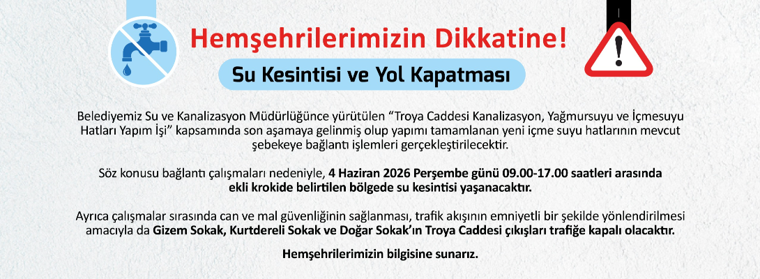 Su Kesintisi Duyurusu ve Kapalı Yol Bilgilendirme