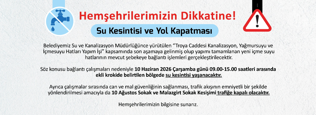 Su Kesintisi Duyurusu ve Kapalı Yol Bilgilendirme