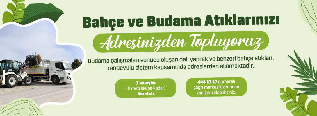 Bahçe Atıkları Randevulu Sistemle Ücretsiz Toplanıyor
