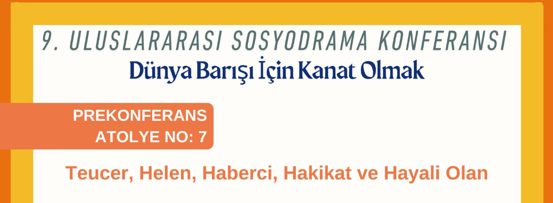 9. Uluslararası Sosyodrama Konferansı Hazırlık Atölyeleri Devam Ediyor
