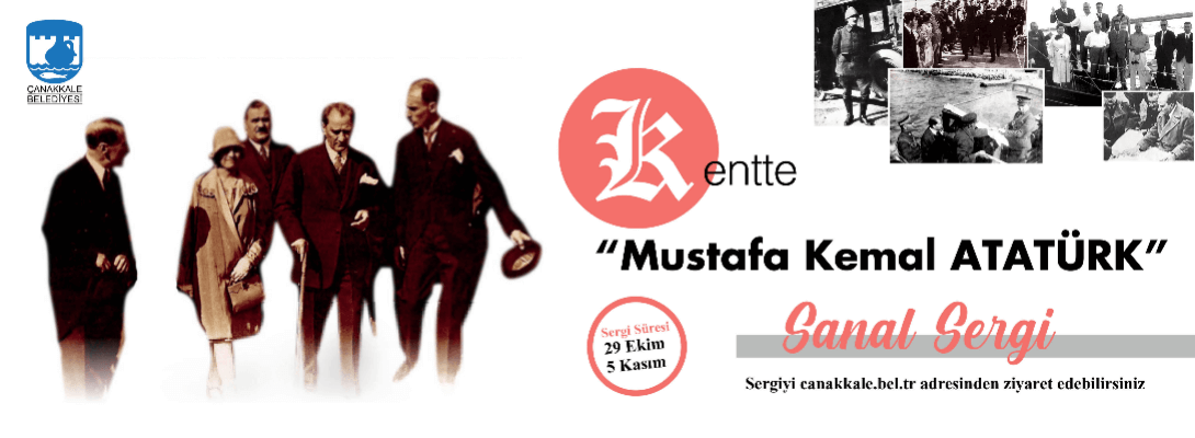"Kentte Mustafa Kemal Atatürk Sergisi" Yayında...