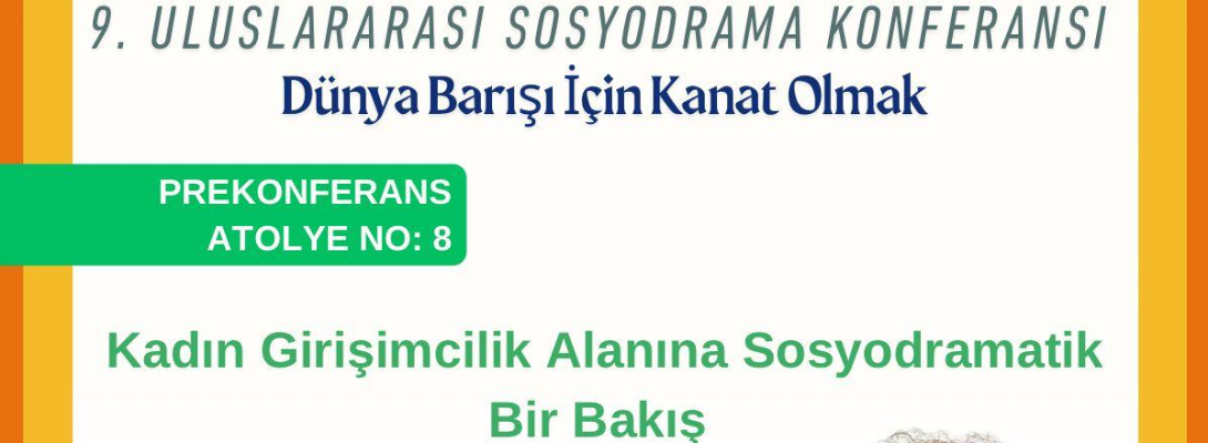 9. Uluslararası Sosyodrama Konferansı Hazırlık Atölyeleri Devam Ediyor