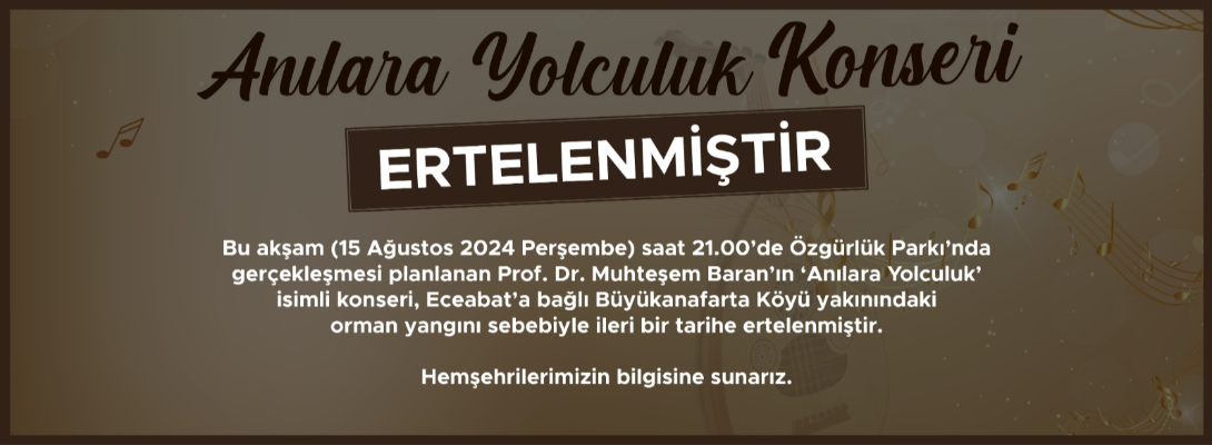 Anılara Yolculuk Konseri Ertelenmiştir...