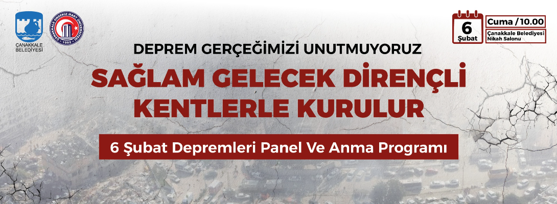 6 Şubat Depremleri Paneli ve Anma Etkinliği Düzenlenecek