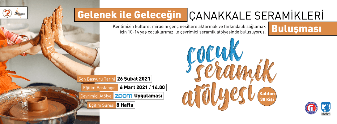 “Gelenek ile Geleceğin 'Çanakkale Seramikleri' Buluşması” 10-14 yaş Çocuk Seramik Atölyesi Başlıyor