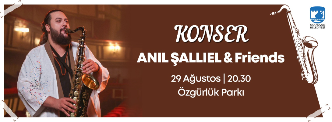 Anıl Şallıel & Friends Konserine Davetlisiniz