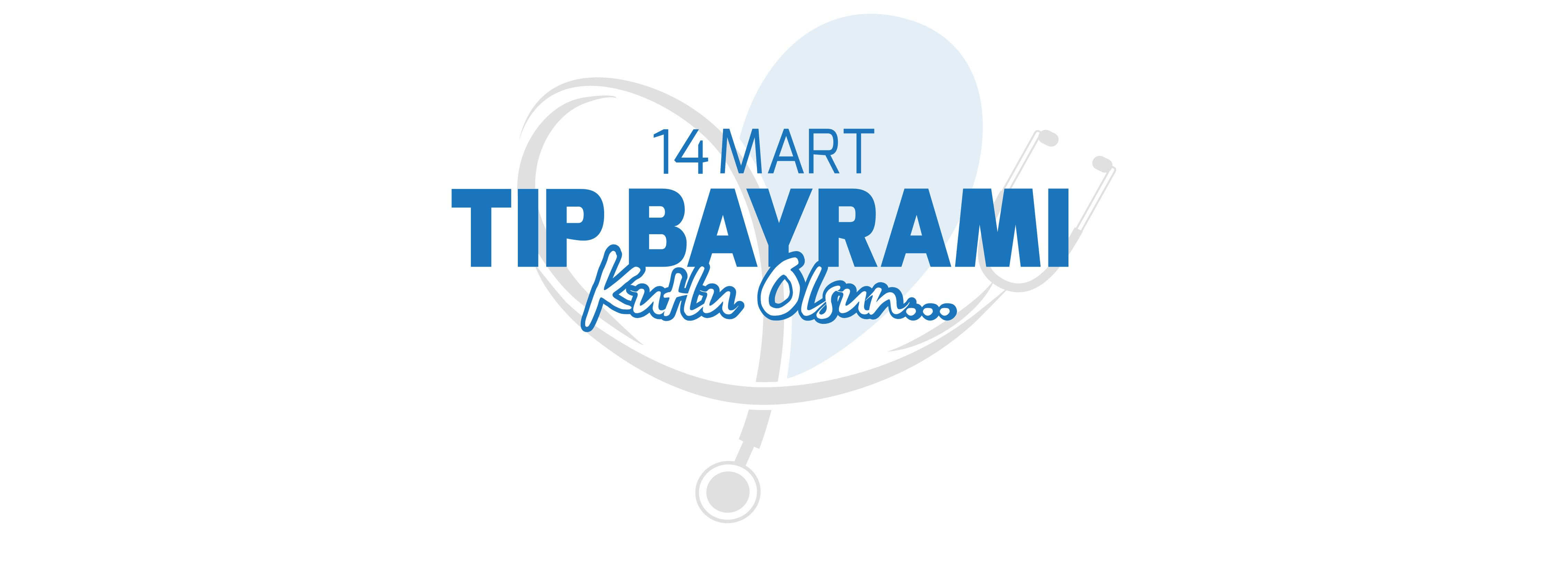 Belediye Başkanı Sayın Ülgür Gökhan'ın 14 Mart Tıp Bayramı Mesajı…